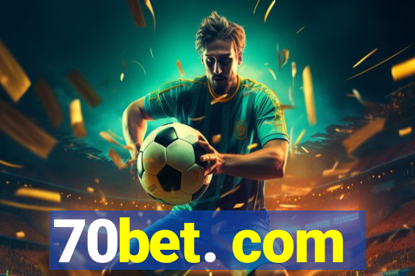 70bet. com